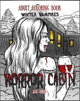 Adult Coloring Book Horror Cabin: Winter Vampires фото книги