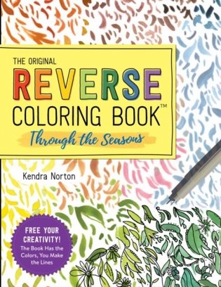 Original reverse coloring book (tm): through the seasons фото книги