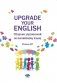 Upgrade Your English. Сборник упражнений по английскому языку. Уровень В1 фото книги маленькое 2