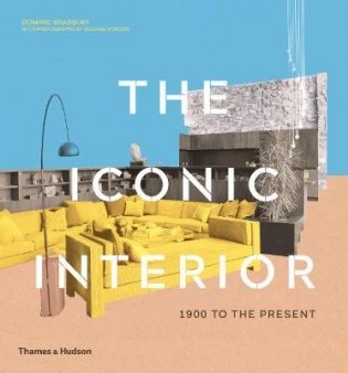 The Iconic Interior. 1900 to the Present фото книги