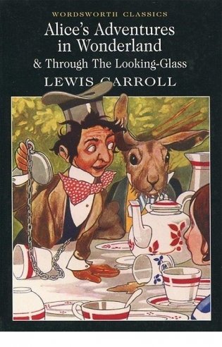Alice's Adventures in Wonderland & Through the Looking-Glass фото книги