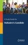 A Study Guide for Voltaire's Candide фото книги маленькое 2