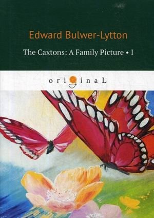 The Caxtons: A Family Picture. Part 1 фото книги