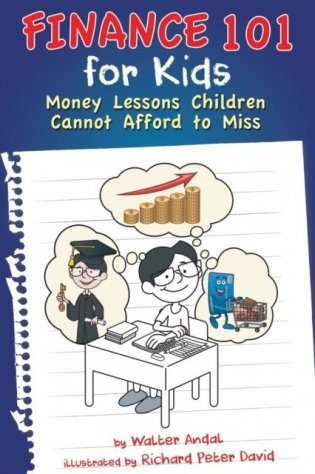 Finance 101 for Kids: Money Lessons Children Cannot Afford to Miss фото книги