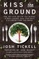 Kiss the Ground: How the Food You Eat Can Reverse Climate Change, Heal Your Body & Ultimately Save Our World фото книги маленькое 2