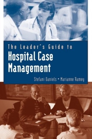 The Leader's Guide to Hospital Case Management фото книги
