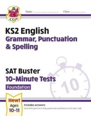 New ks2 english sat buster 10-minute tests: grammar, punctuation & spelling - foundation (for 2020) фото книги
