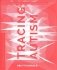 Tracing Autism: Uncertainty, Ambiguity, and the Affective Labor of Neuroscience фото книги маленькое 2