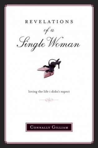 Revelations of a Single Woman: Loving the Life I Didn't Expect фото книги