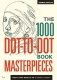1000 Dot-to-Dot Masterpieces фото книги маленькое 2