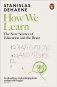 How We Learn. The New Science of Education and the Brain фото книги маленькое 2