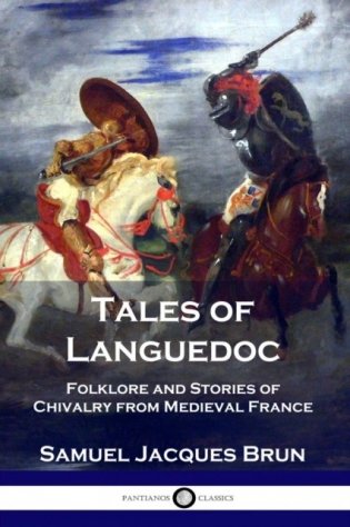 Tales of Languedoc: Folklore and Stories of Chivalry from Medieval France фото книги