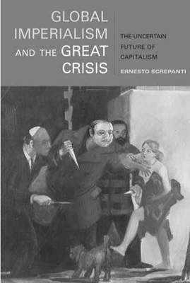 Global Imperialism and the Great Crisis: The Uncertain Future of Capitalism фото книги