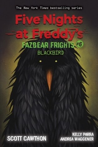 Five Nights at Freddy's: Fazbear Frights #6: Blackbird, Volume 6 фото книги