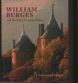 William Burges: and the High Victorian Dream фото книги