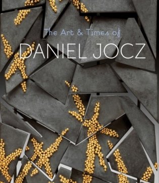 Art & Times Of Daniel Jocz фото книги