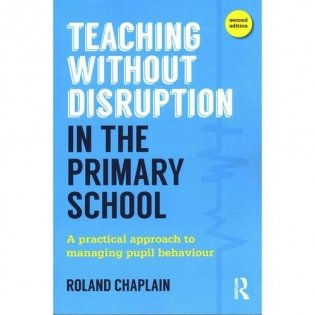 Teaching Without Disruption in the Primary School фото книги