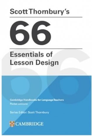 Scott Thornbury`s 66 Essentials of Lesson Design фото книги