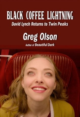 Black Coffee Lightning: David Lynch Returns to Twin Peaks фото книги