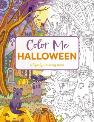 Color Me Halloween: A Spooky Coloring Book фото книги