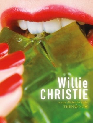 Willie Christie : a very distinctive style: Then & Now фото книги