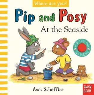 Pip and Posy, Where Are You' At the Seaside (A Felt Flaps Book) фото книги