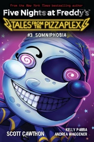 Somniphobia: an afk book (five nights at freddy`s: tales from the pizzaplex #3) фото книги