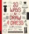 20 Ways to Draw a Dress and 44 Other Fabulous Fashions and A фото книги маленькое 2