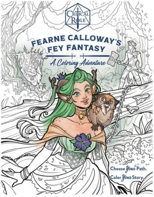 Critical Role: Fearne Calloway's Fey Fantasy: A Coloring Adventure фото книги
