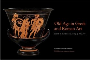 Old Age in Greek and Roman Art фото книги 2