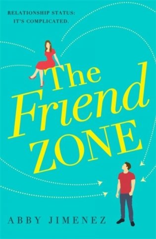 Friend zone: hilarious and heartbreaking, the perfect romantic comedy of 2019 фото книги