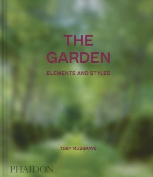 The Garden, Elements and Styles фото книги