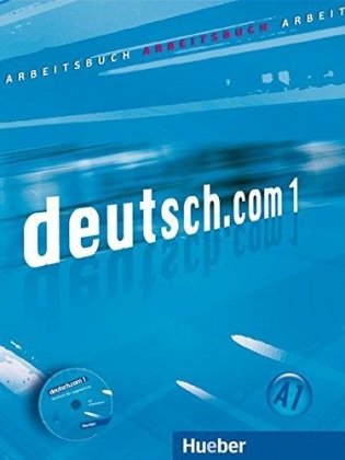 deutsch.com 1. Arbeitsbuch mit Audio-CD zum Arbeitsbuch (+ Audio CD) фото книги