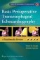 Basic Perioperative Transesophageal Echocardiography фото книги маленькое 2