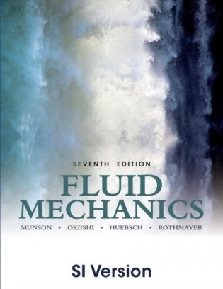 Fluid Mechanics, 7th Edition SI Version фото книги