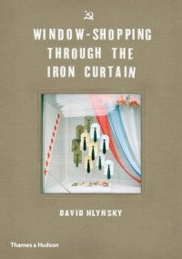 Window Shopping Through the Iron Curtain фото книги