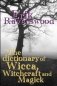 The Dictionary of Wicca, Witchcraft and Magick фото книги маленькое 2