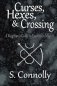 Curses, Hexes & Crossing: A Magician's Guide to Execration Magick фото книги маленькое 2
