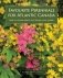 Favourite Perennials for Atlantic Canada: How to Choose, Design and Plant фото книги маленькое 2
