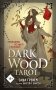 Dark Wood Tarot. Таро Темного леса (78 карт и руководство в подарочном футляре) фото книги маленькое 2