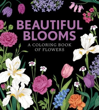 Beautiful Blooms: A Coloring Book of Flowers фото книги