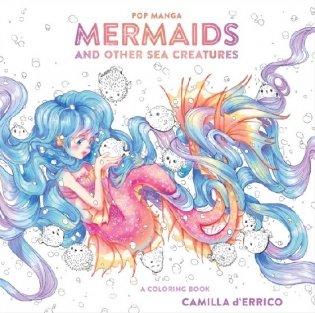 Pop Manga Mermaids and Other Sea Creatures. A Coloring Book фото книги
