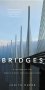 Bridges. A History of the World's Most Spectacular Spans фото книги маленькое 2