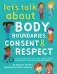 Let's Talk about Body Boundaries, Consent and Respect: Teach Children about Body Ownership, Respect, Feelings, Choices and Recognizing Bullying Behavi фото книги маленькое 2