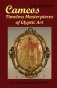 Cameos: Timeless Masterpieces of Glyptic Art: Revised and Expanded 2nd Edition фото книги маленькое 2