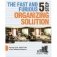 The Fast and Furious 5 Step Organizing Solution. No-Fuss Clutter Control from a Top Professional Organizer фото книги маленькое 2