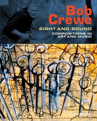 Bob Crewe: Sight and Sound: Compositions in Art and Music фото книги