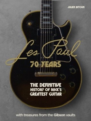Les Paul - 70 Years: The definitive history of rock's greatest guitar фото книги