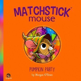 Matchstick Mouse: Pumpkin Party фото книги