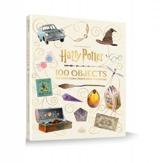 From the Films of Harry Potter: 100 Objects: The Most Iconic Props from the Movies фото книги 2